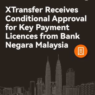 MAY PR 2026 02 28 182954 XTransfer Receives Malaysia Central Bank’s Conditional Approval for Key Payment Licences Plans Regional Operational Hub and Supports Local SME Trade Settlements