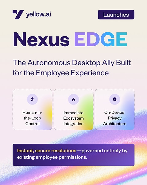 Yellow.ai Launches Nexus EDGE Yellow.ai Launches Nexus EDGE