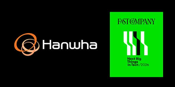 Hanwha recognized on Fast Company’s 2026 Next Big Things in Tech list Hanwha recognized on Fast Company’s 2026 Next Big Things in Tech list